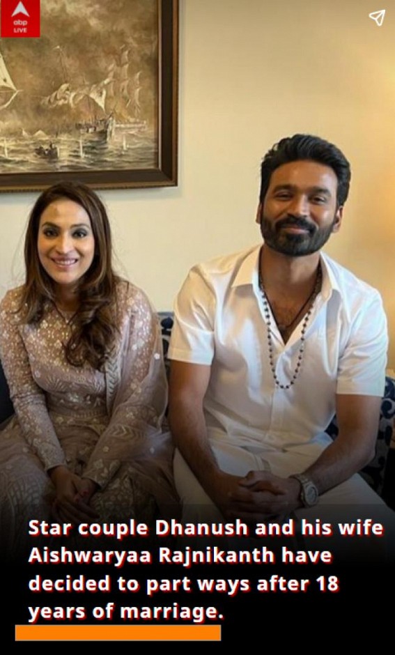 Dhanush, Aishwaryaa part ways after 18 years of marriage