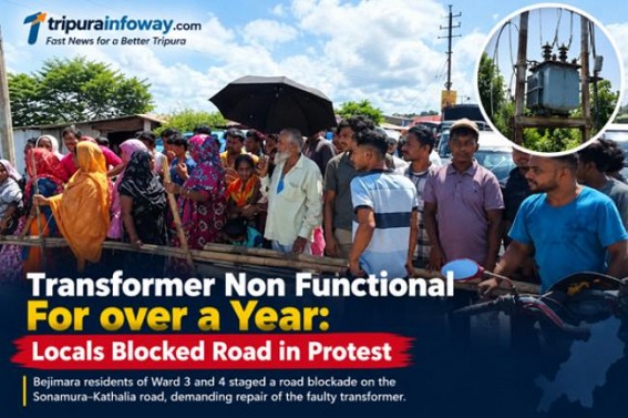 Transformer Remains Non-Functional for a Year, Locals Block Sonamura–Kathalia Road
