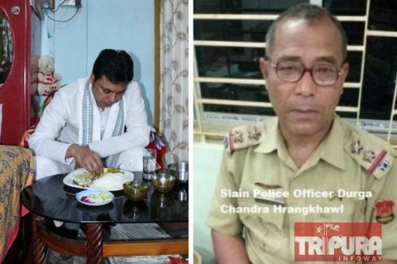 Tripura CM goes generous to have lunches in common menâ€™s houses on Sundays but yet to be enough generous to visit slain Police Officerâ€™s home 