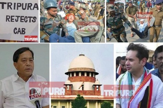 Crucial hearing in Supreme Court tomorrow on Citizenship Amendment Bill : SC to hear pleas of Cong, CPI-M, Tripura Royal family, others challenging CAA : Protests staged in Agartala against CAB