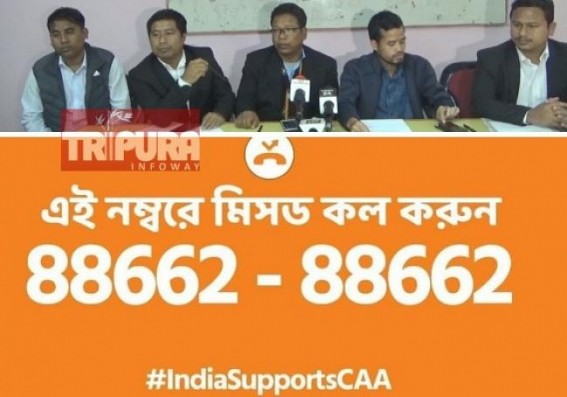 2 Cabinet Ministers of BJP-IPFT Govt to hoist IPFT's protest for indefinite time in Tripura against CAA : BJP launches Toll-free telephone number 88662-88662 for CAA supporters, asks to give â€˜Missed Callâ€™