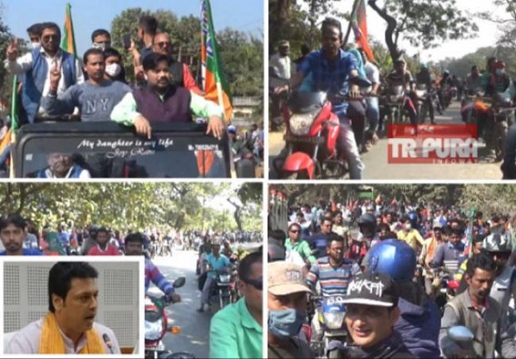 Lameduck Biplab failed to foil BJP MLA Sushanta Chowdhuryâ€™s Bike rally even after last ditch attempts : Massive Bike Rally slapped Biplab Debâ€™s failure in Governing Tripura, losing popularity inside BJP