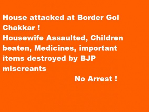 Minority family attacked, house looted, children beaten by BJP goons : No action after FIR lodged Minority family attacked, house looted, children beaten by BJP goons : No action after FIR lodged