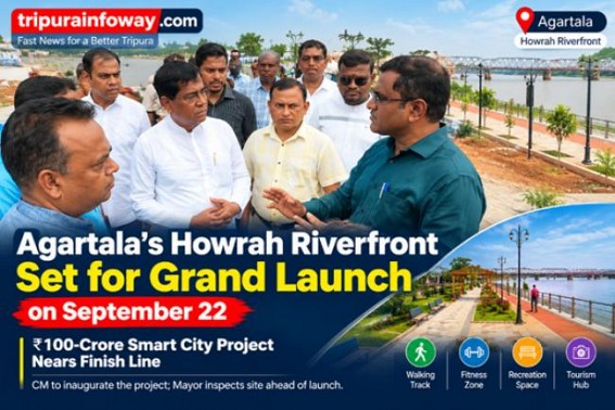 Agartala’s Howrah Riverfront Set for Grand Launch on September 22; Rs.100-Crore Smart City Project Nears Finish Line Agartala’s Howrah Riverfront Set for Grand Launch on September 22; Rs.100-Crore Smart City Project Nears Finish Line